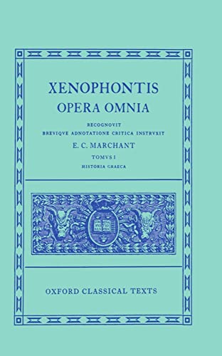Opera Omnia: Volume I: Historia Graeca. Bks I-VII: Historia Graeca, Books I-vii (Oxford Classical Texts, Band 1)